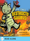 Cover image for Here Comes Destructosaurus!